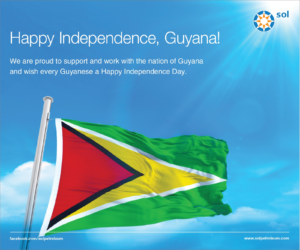 Happy Independence Day Guyana! - Welcome To The Sol Group